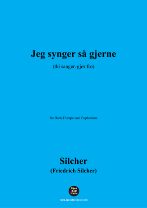 Book cover for Silcher-Jeg synger så gjerne,for Horn,Trumpet and Euphonium