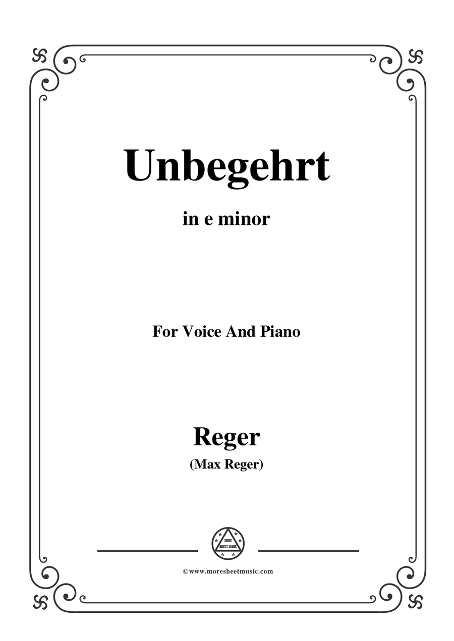 Reger-Unbegehrt in e minor,for Voice and Piano
