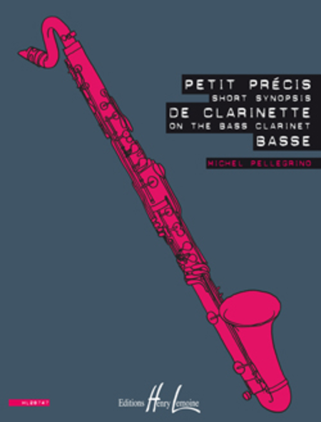 Petit precis de clarinette basse - Short synopsis on the bass clarinet
