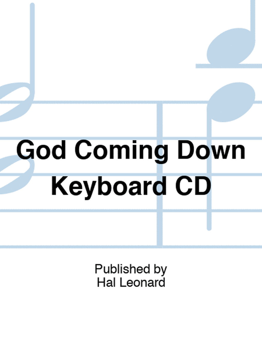 God Coming Down Keyboard CD