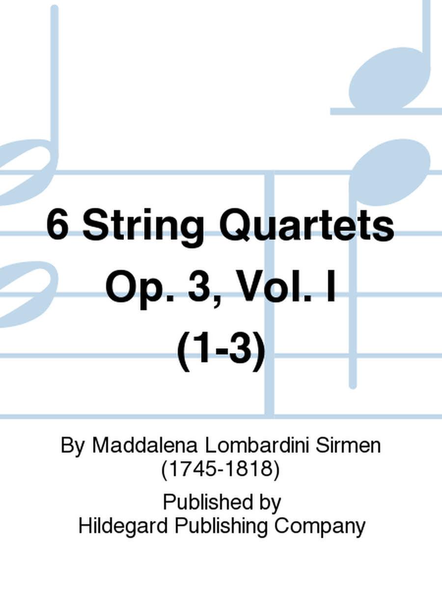 6 String Quartets Op. 3, Vol. I (1-3)