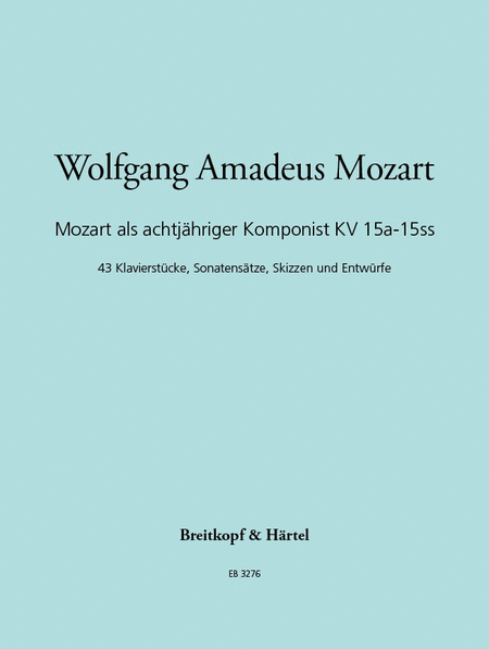 Mozart as a eight-year-old Composer K. 15a-15ss