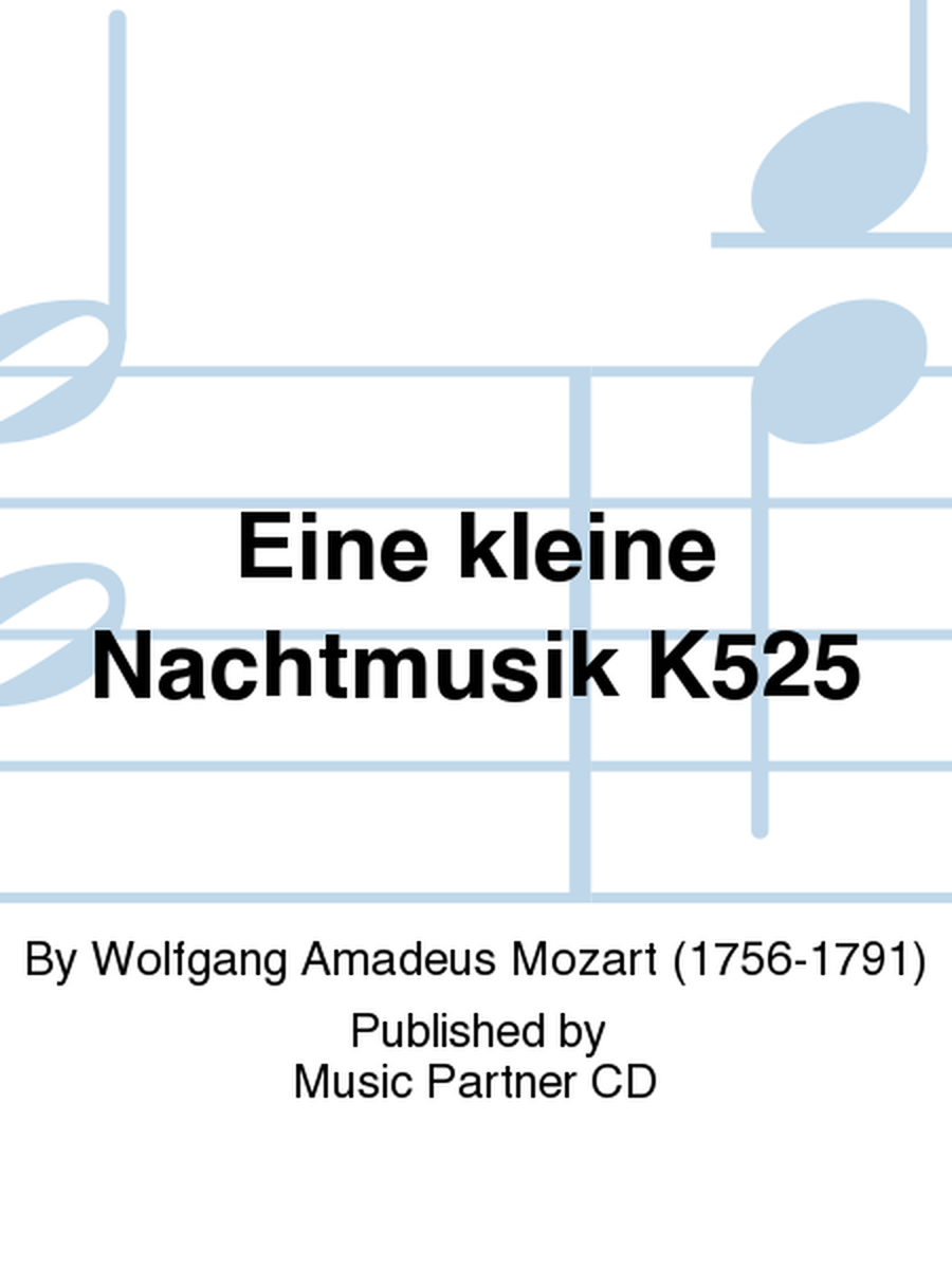 Eine kleine Nachtmusik (Serenade in G) K.525