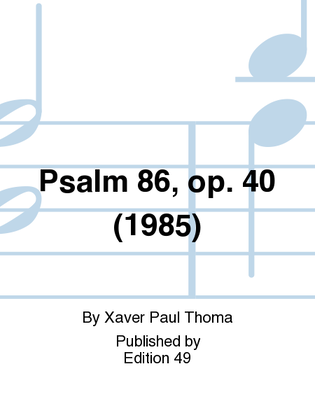 Psalm 86, op. 40 (1985)