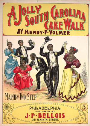 A Jolly South Carolina Cake Walk. March and Two Step
