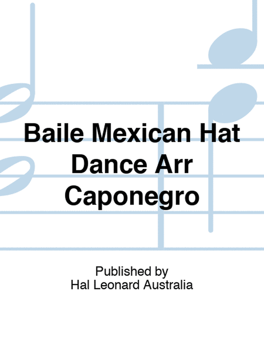 Baile Mexican Hat Dance Arr Caponegro