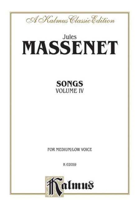 Massenet Songs, Volume 4 / Medium-Low Voice