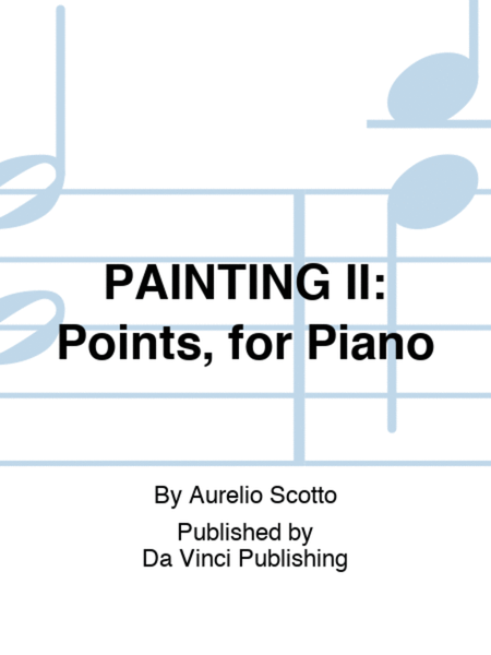 PAINTING II: Points, for Piano
