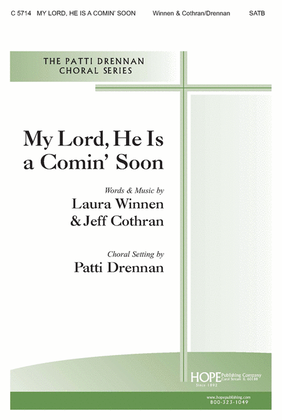 Book cover for My Lord, He Is a Comin' Soon- SATB