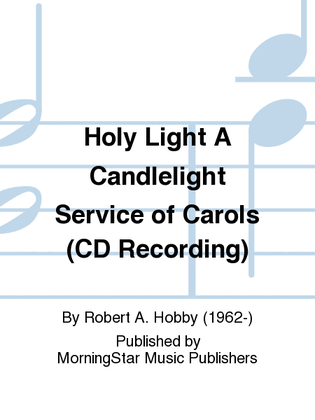 Book cover for Holy Light A Candlelight Service of Carols (CD Recording)