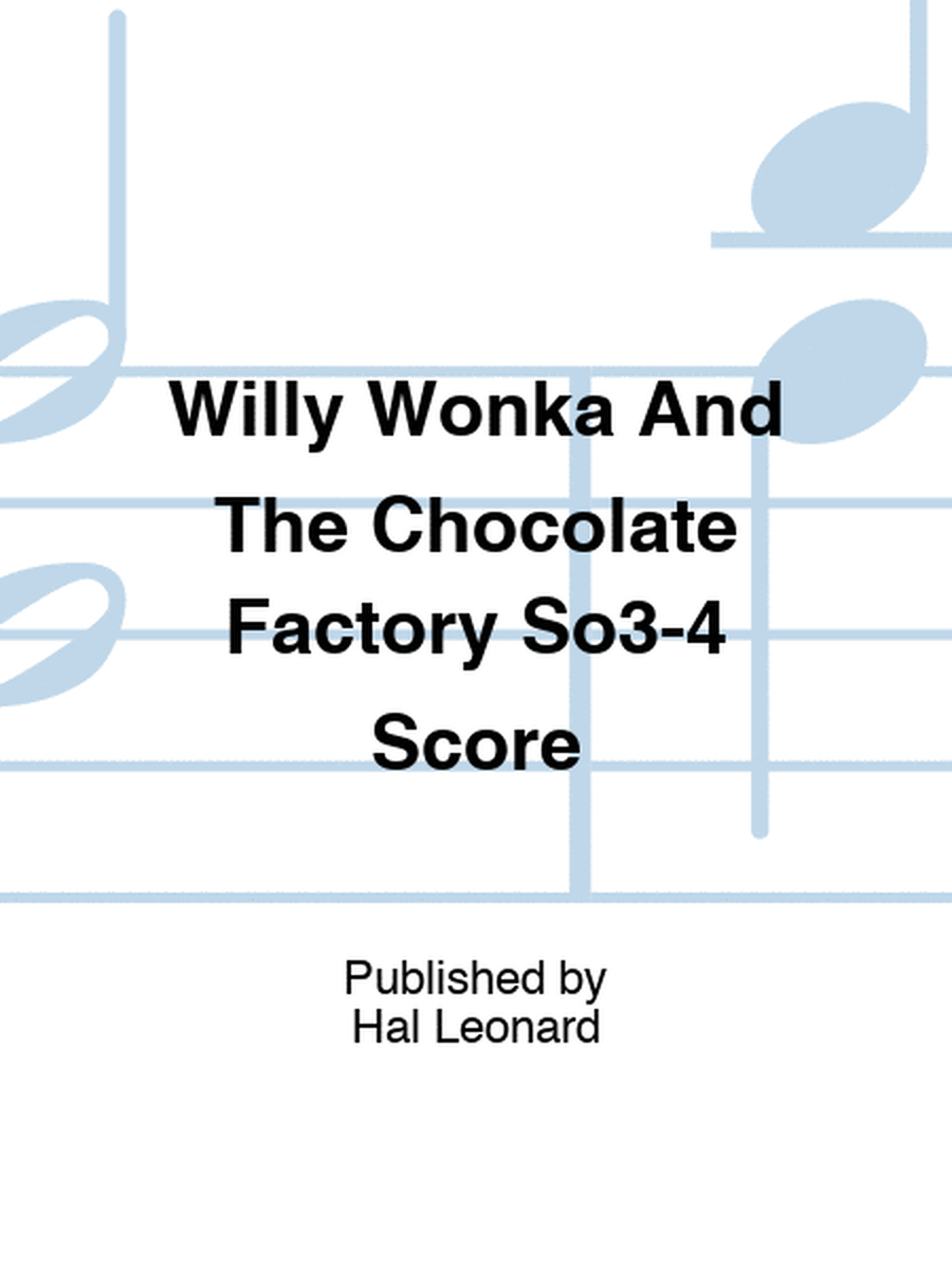 Willy Wonka And The Chocolate Factory So3-4 Score