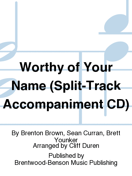 Worthy of Your Name (Split-Track Accompaniment CD)