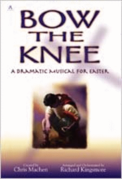 Bow the Knee - Book - Choral Book