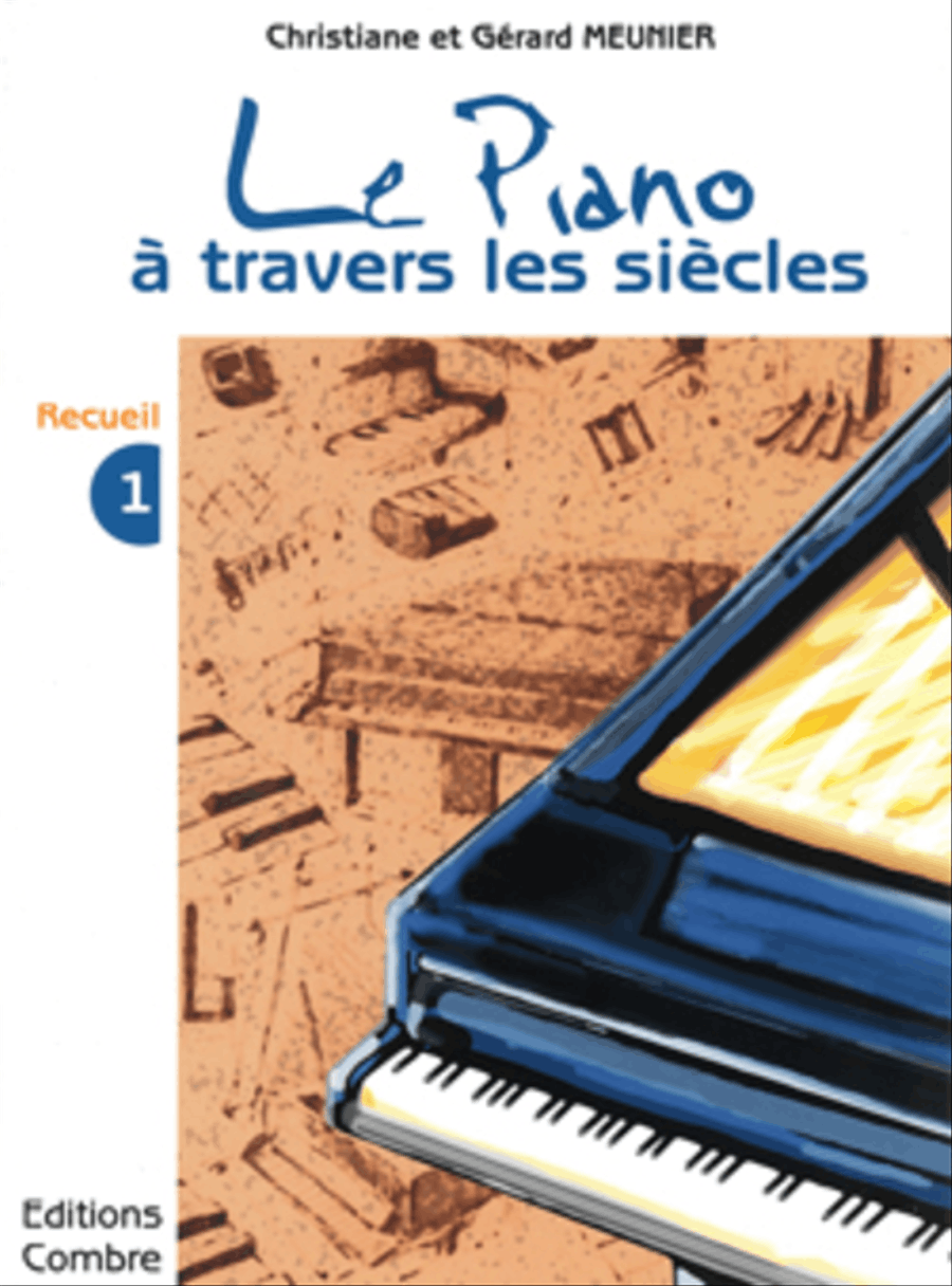 Le Piano a travers les siecles - Volume 1