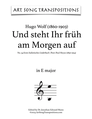 WOLF: Und steht Ihr früh am Morgen auf (transposed to E major)