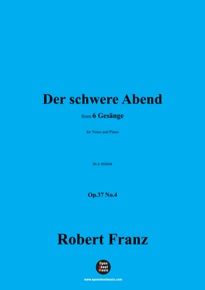 R. Franz-Der schwere Abend,in e minor,Op.37 No.4
