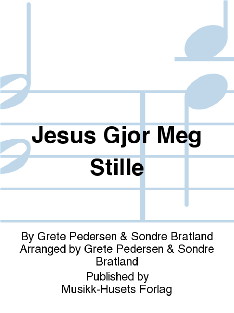 Jesus Gjor Meg Stille