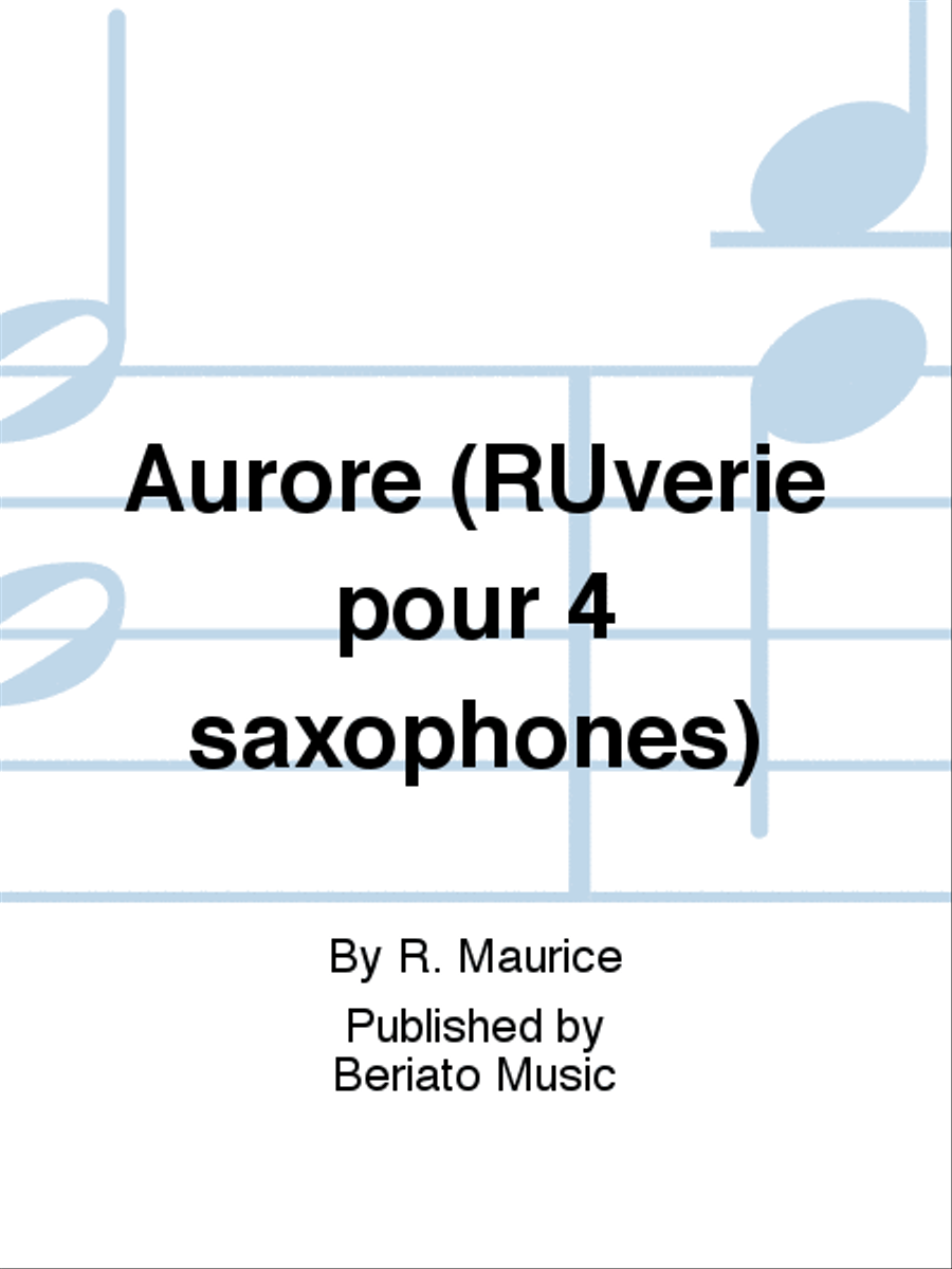 Aurore (Reverie pour 4 saxophones) Saxophone Quartet scores gallery preview page 1