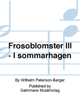 Frosoblomster III - I sommarhagen