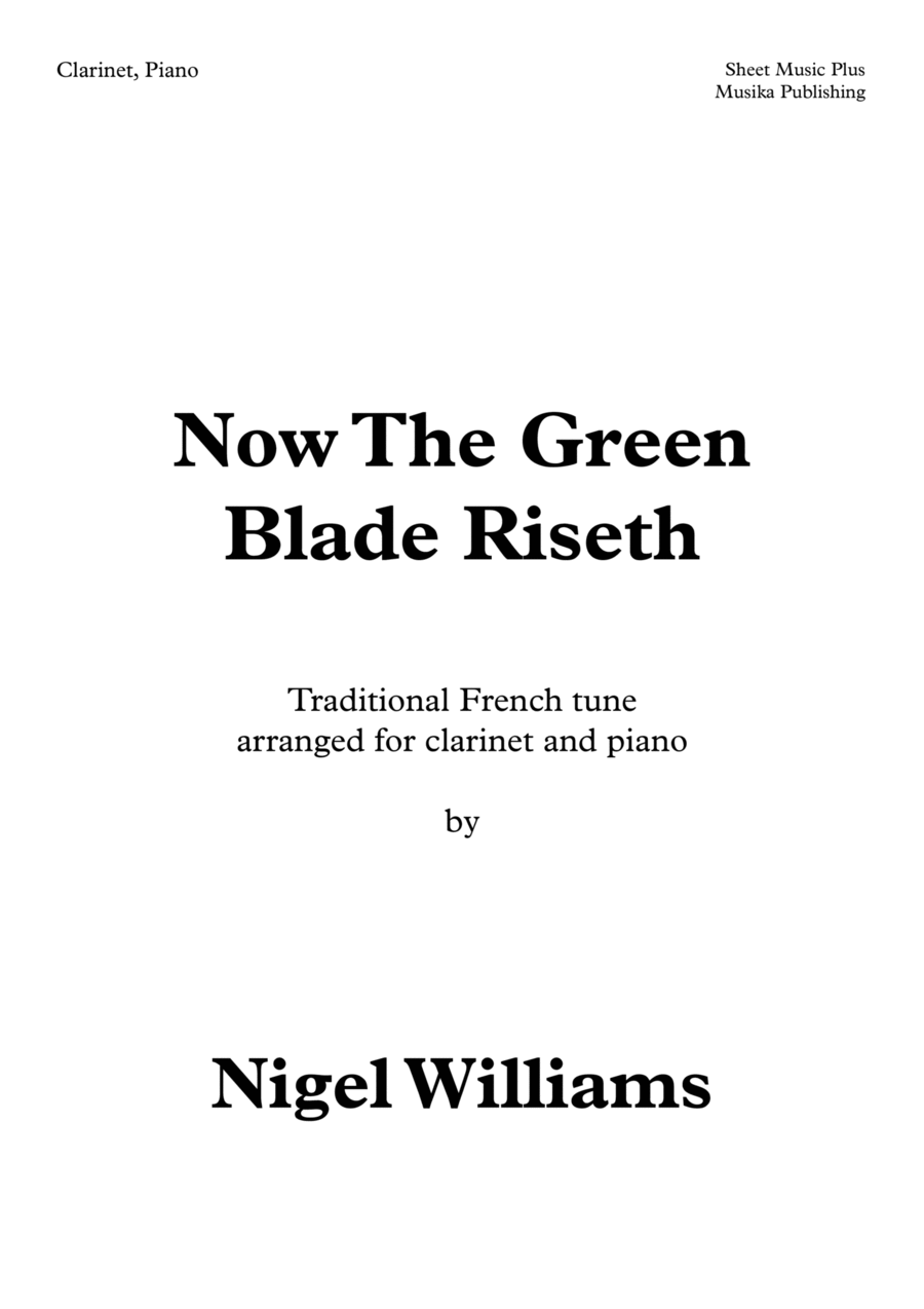 Now The Green Blade Riseth, for Clarinet and Piano (Noel Nouvelet) Clarinet Solo scores gallery preview page 1