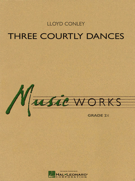 Lloyd Conley : Three Courtly Dances