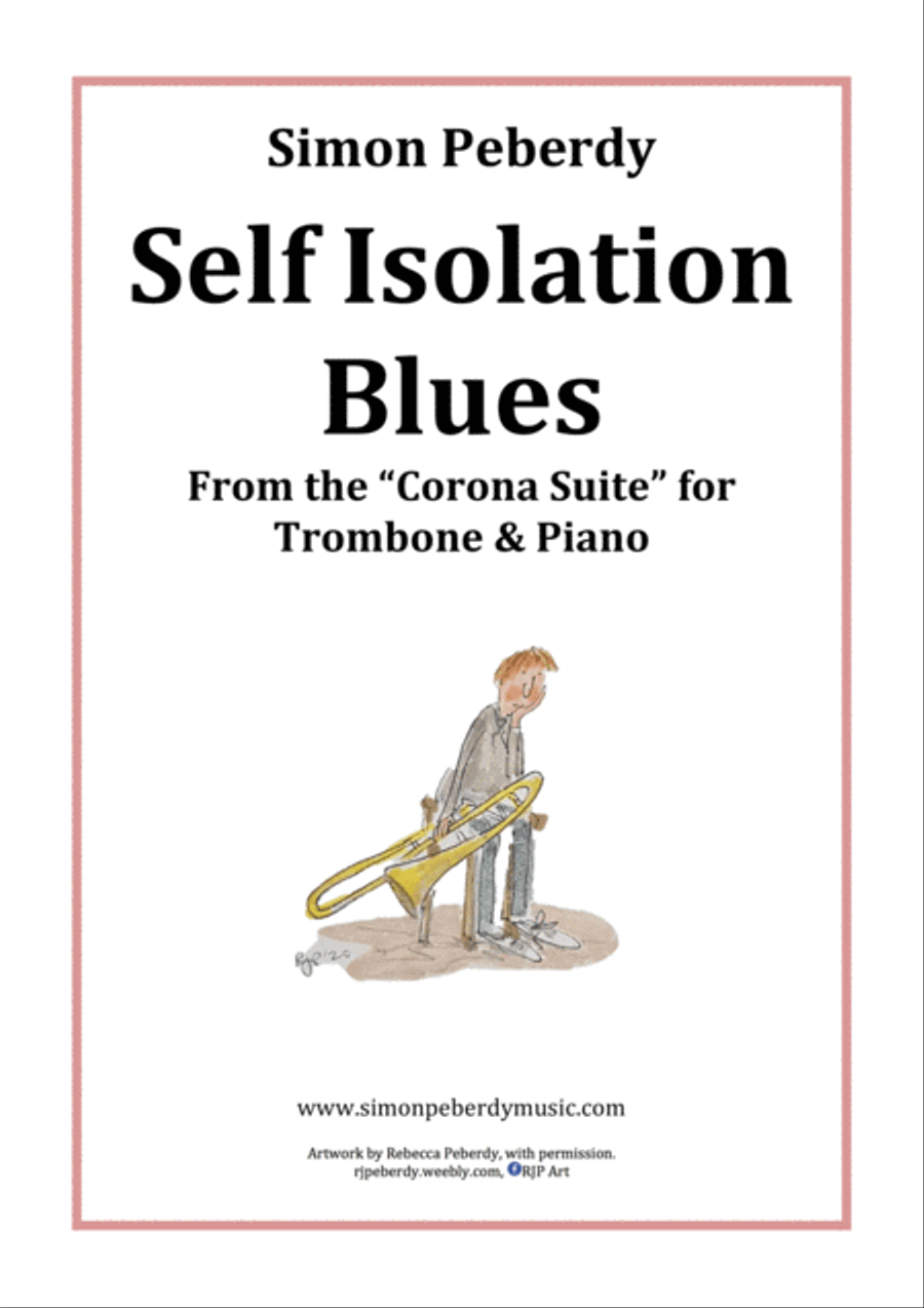 Self Isolation Blues for Trombone and Piano from the Corona Suite by Simon Peberdy