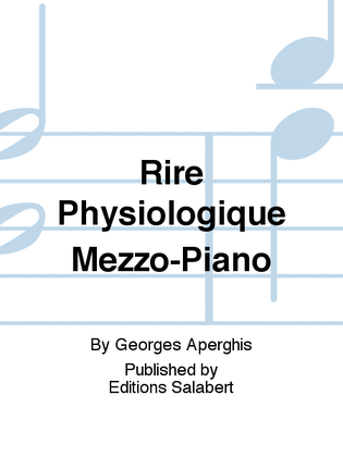 Rire Physiologique Mezzo-Piano