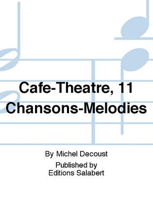 Cafe-Theatre, 11 Chansons-Melodies