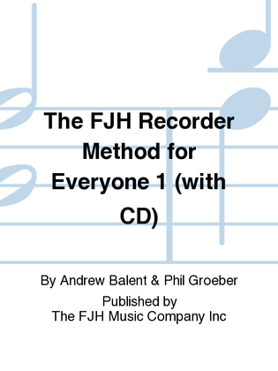 The FJH Recorder Method for Everyone 1