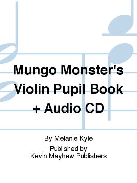 Mungo Monster's Violin Pupil Book + Audio CD