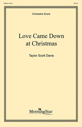 Book cover for Love Came Down at Christmas (Orchestra Score)