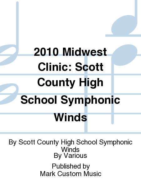 2010 Midwest Clinic: Scott County High School Symphonic Winds