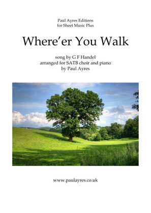 Book cover for Where'er You Walk - arranged for SATB choir
