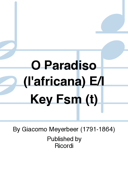 O Paradiso (l'africana) E/l Key Fsm (t)