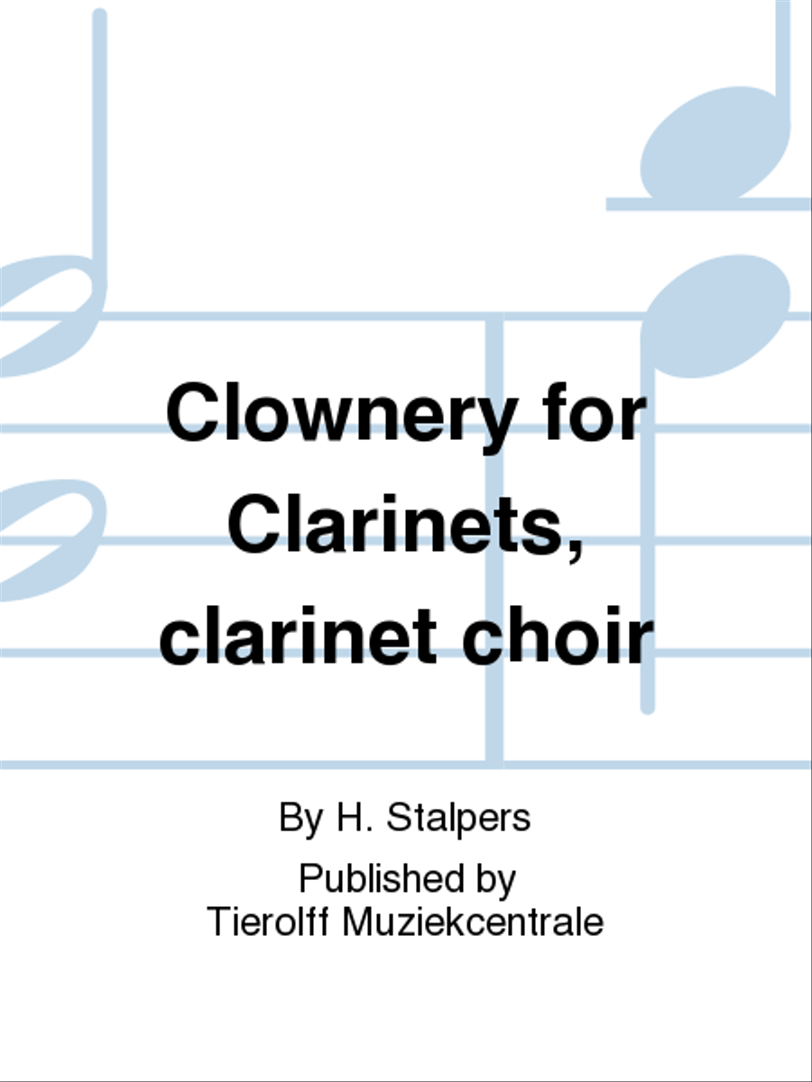 Clownery For Clarinets, Clarinet ensemble Bass Clarinet scores gallery preview page 1
