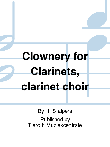 Clownery For Clarinets, Clarinet ensemble
