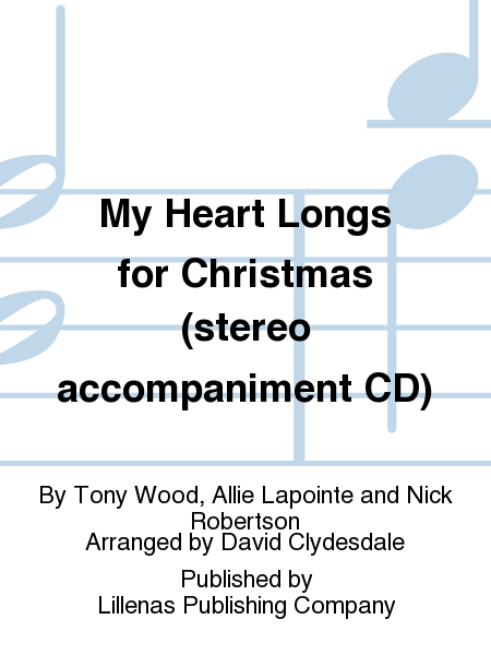 My Heart Longs for Christmas (stereo accompaniment CD)