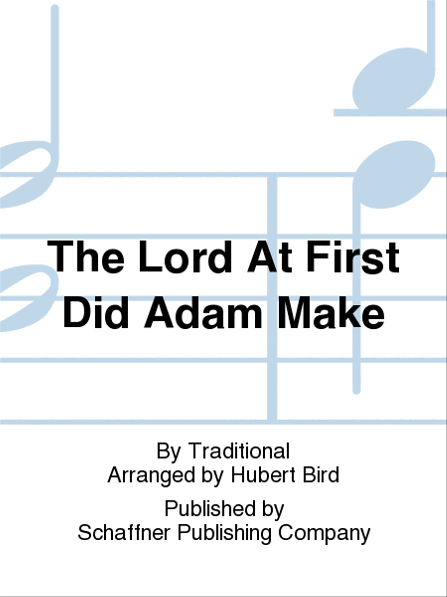 The Lord At First Did Adam Make 4-Part scores gallery preview page 1