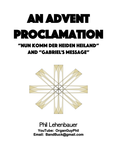 An Advent Proclamation (Nun Komm der Heiden Heiland/Gabriel's Message), by Phil Lehenbauer image number null