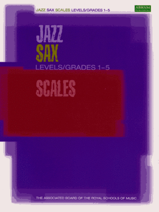 Book cover for Jazz Sax Scales Levels/Grades 1-5