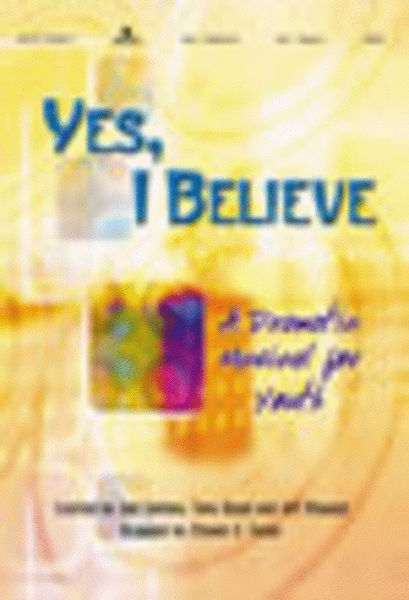Yes I Believe (Choral Book)