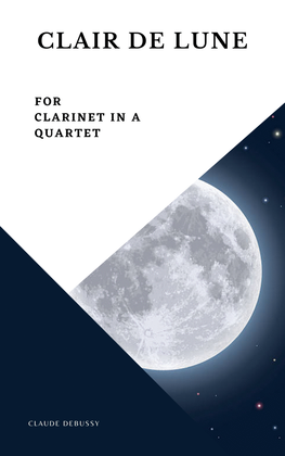 Book cover for Clair de Lune Debussy Clarinet in A Quartet
