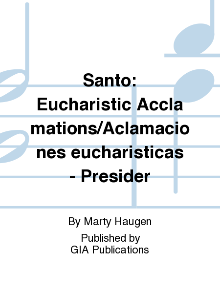 Santo: Eucharistic Acclamations/Aclamaciones eucharisticas - Presider