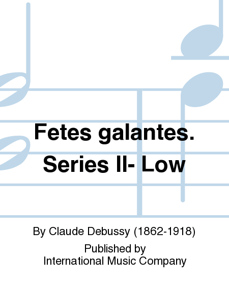 Fetes Galantes. Series Ii (F. & E.) - Low