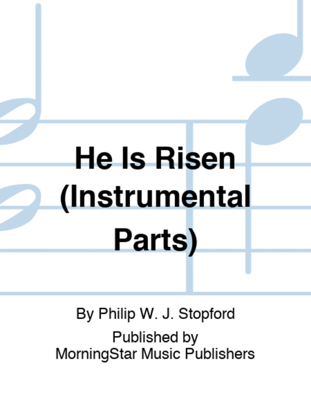 He Is Risen (Instrumental Parts)