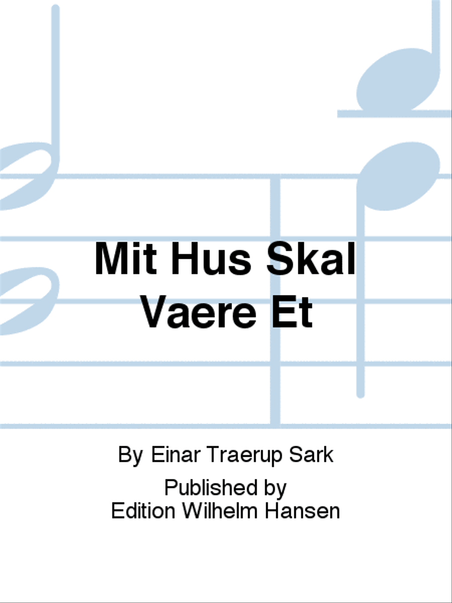 Mit Hus Skal Være Et Mit Hus Skal Være Et Choir scores gallery preview page 1