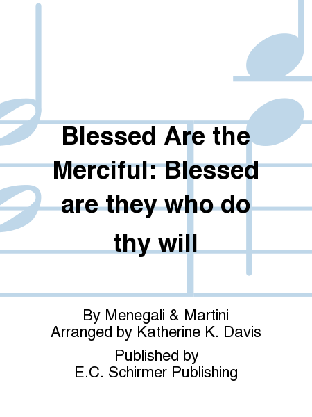 Blessed Are the Merciful: Blessed are they who do thy will