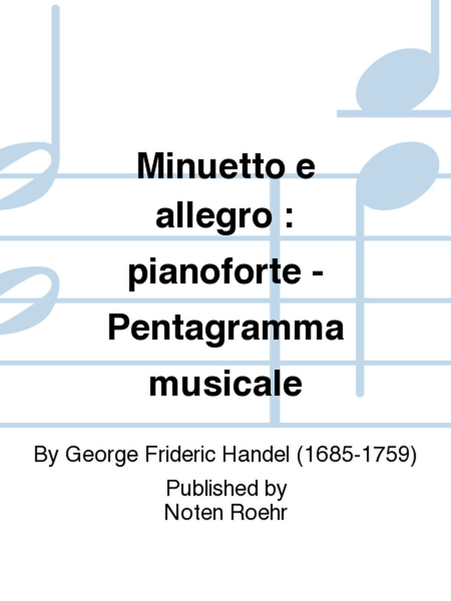 Minuetto e allegro : pianoforte - Pentagramma musicale