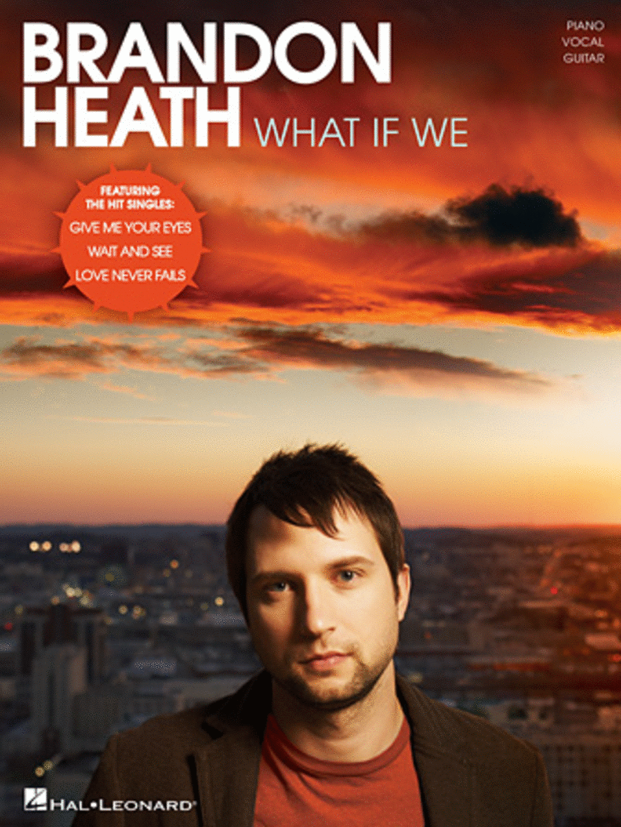 Brandon Heath: What If We