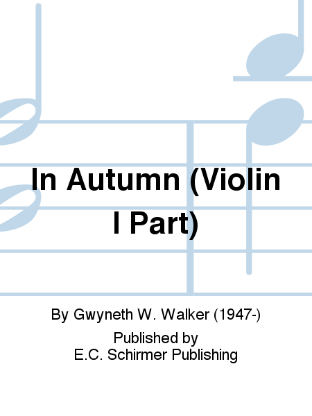Songs for Women's Voices: 5. In Autumn (Violin I Part)
